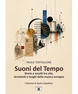 SUONI DEL TEMPO. Storie e ascolti tra vite, strumenti e luoghi della musica europea